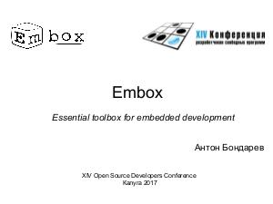 Embox — Essential toolbox for embedded development (OSSDEVCONF-2017).pdf